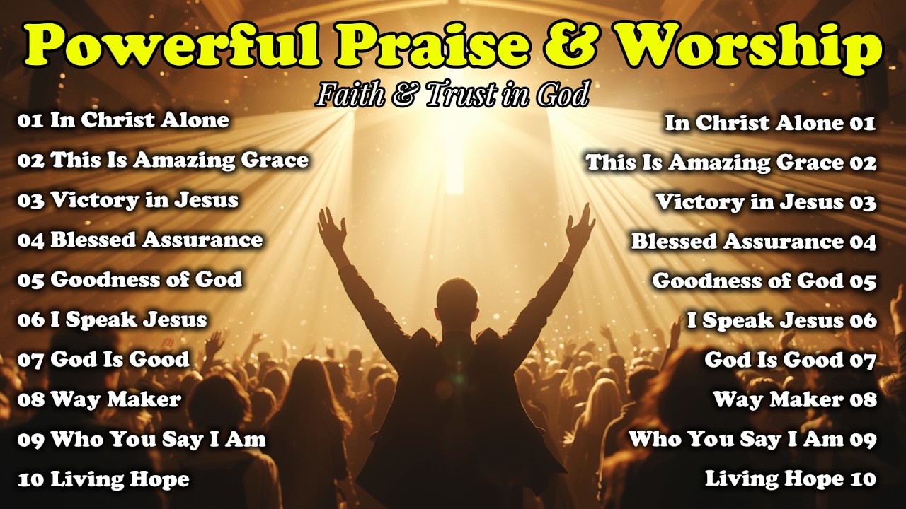 Powerful Praise Worship for Faith & Trust in God | Who You Say I Am, Goodness of God