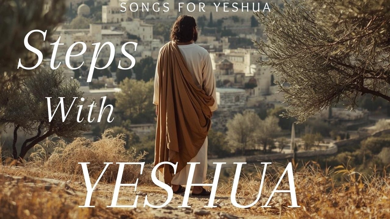 Steps with Yeshua - Worship song | Songs for Yeshua
