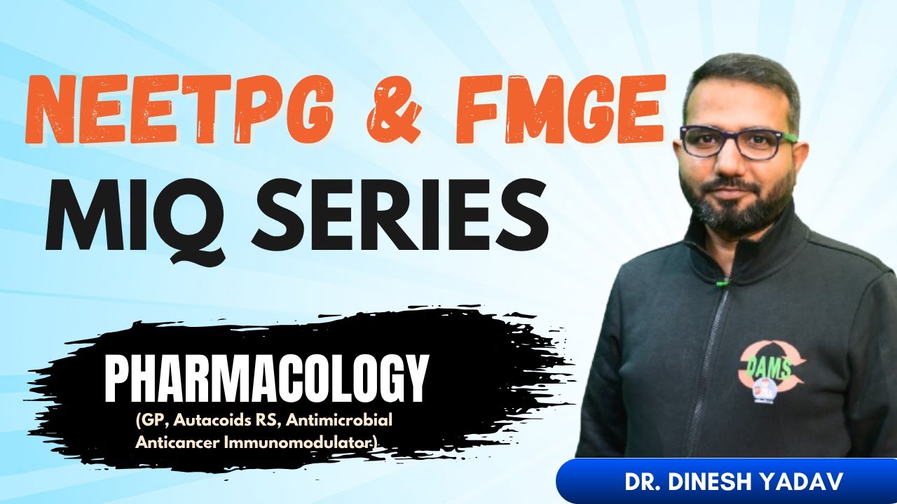 🎯 NEETPG & FMGE MIQ Series | Pharmacology 🩺 With Dr Dinesh Yadav
