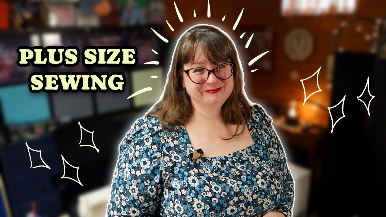 Starting Plus Size Sewing: Top 10 Tips!