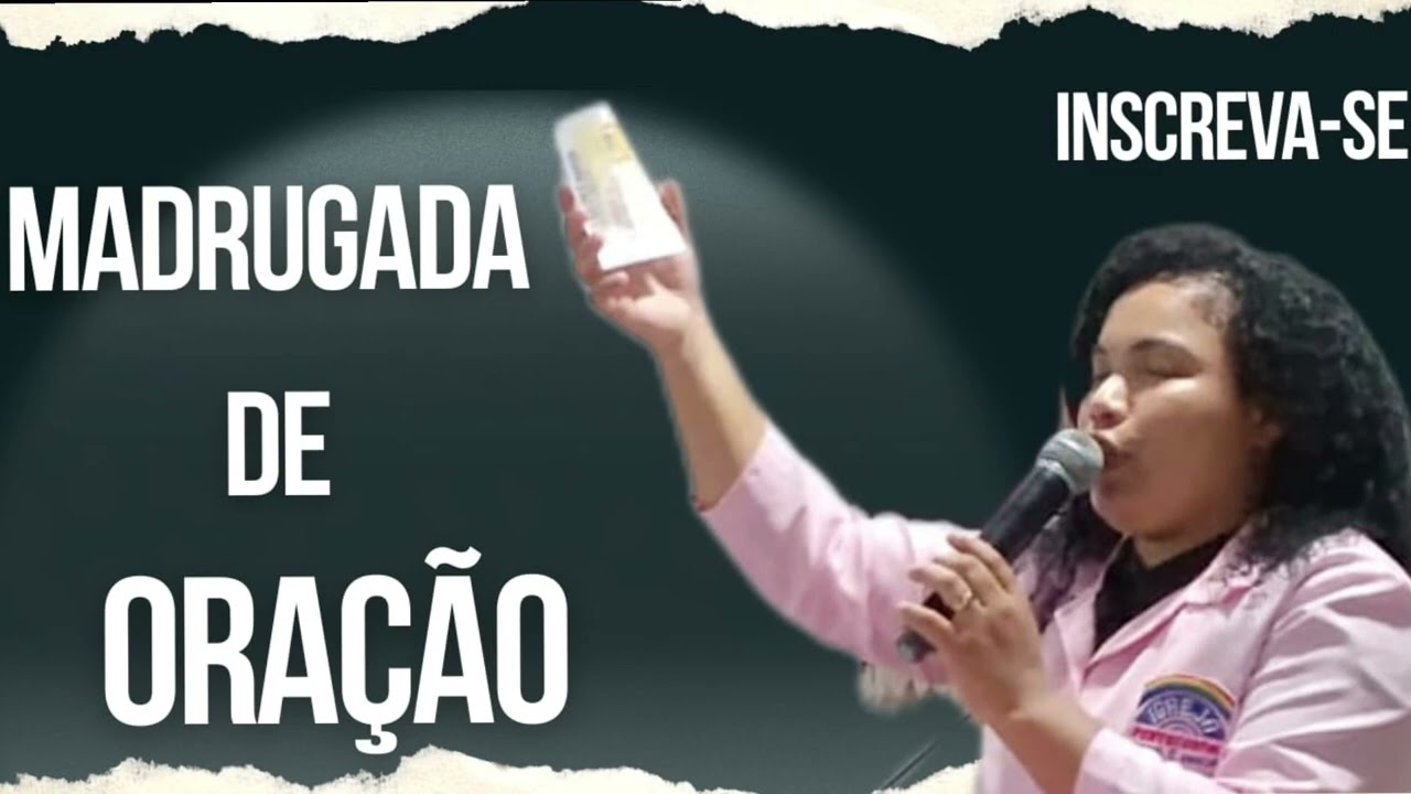MADRUGADA DE ORAÇÃO - BUSCANDO AUTORIDADE E DISCERNIMENTO DE ESPIRITO E ORANDO POR LIBERTAÇÃO.