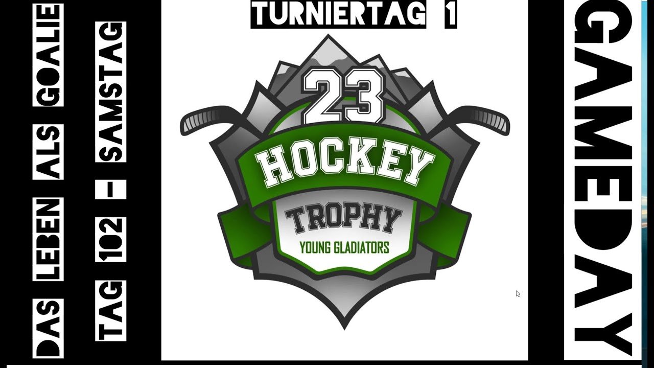 Das Leben als Goalie - Tag 102 - Samstag //Gameday// Hockey Trophy Erding Gladiators 1. Turniertag
