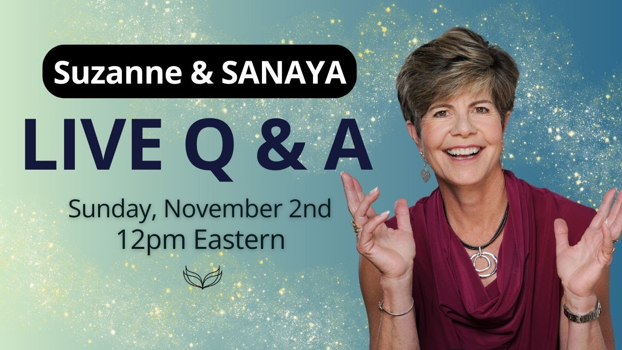 Live Q&A Awakened Way Podcast with Suzanne and Sanaya Nov. 2, 2025