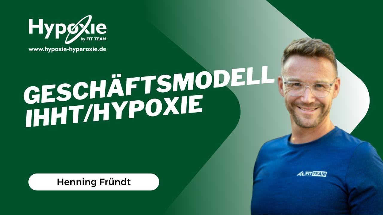 IHHT Gesch&auml;ftsmodell: Hypoxietraining erfolgreich anbieten