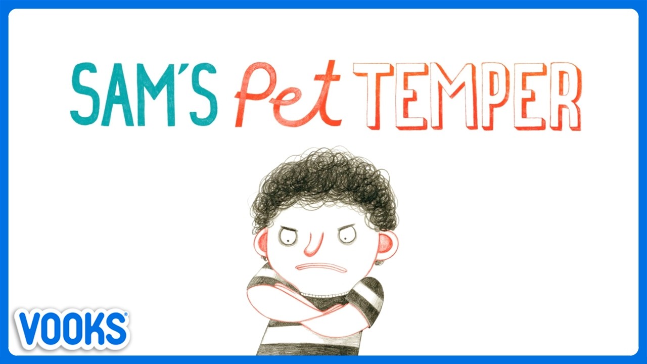 Sam's Pet Temper! | Read Aloud Kids Book | Vooks Narrated Storybooks