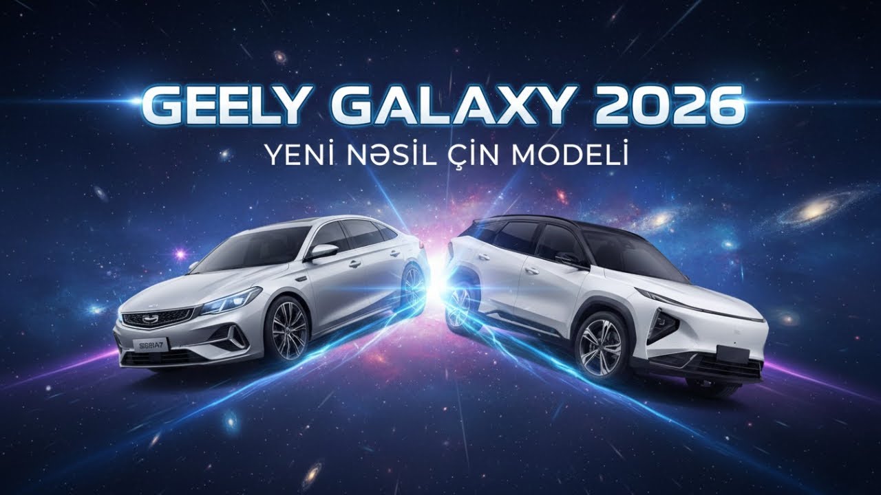 GEELY GALAXY L7 VƏ A7 2026 | ÇİN