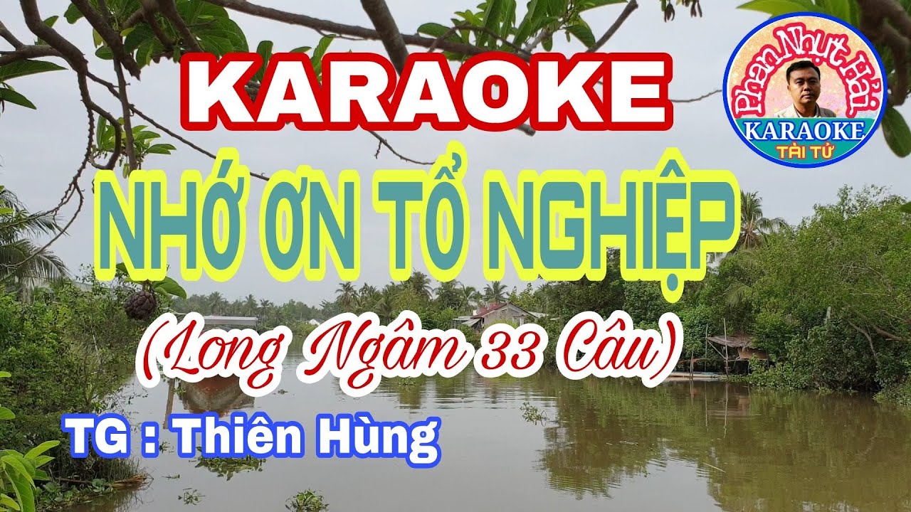 karaoke NHỚ ƠN TỔ NGHIỆP | Long Ngâm 33 Câu | TG : Thiên Hùng