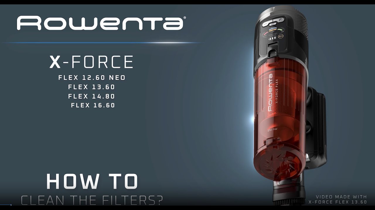 X-Force Flex 12.60 Neo - 13.60 - 14.80 – 16.60 - How to clean filters ? | Rowenta