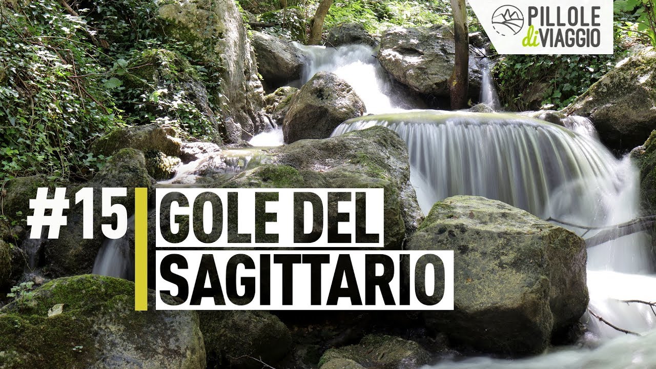 Gole del Sagittario | PILLOLE DI VIAGGIO #15