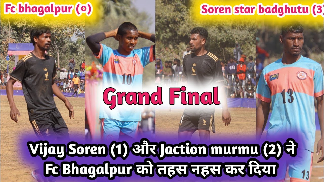 Grand Final//Ssb Badghutu vs Fc bhagalpur//Jaction murmu or Vijay Soren का शानदार गोल