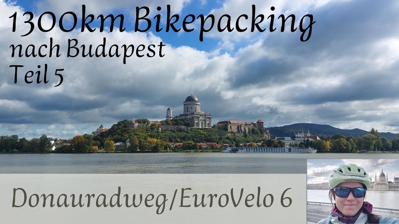 1300km Bikepacking - von der Donauquelle nach Budapest - Donauradweg/EuroVelo 6 - Teil 5 - 4K