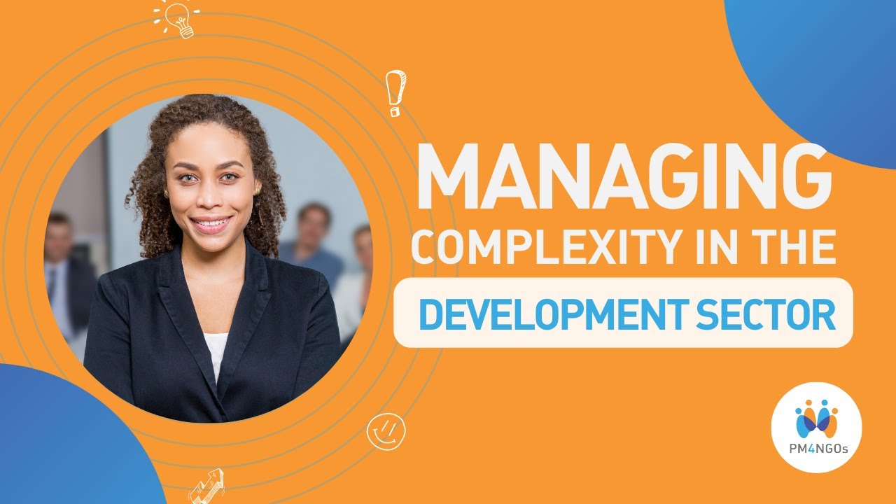 How to manage complexity in the Development Sector