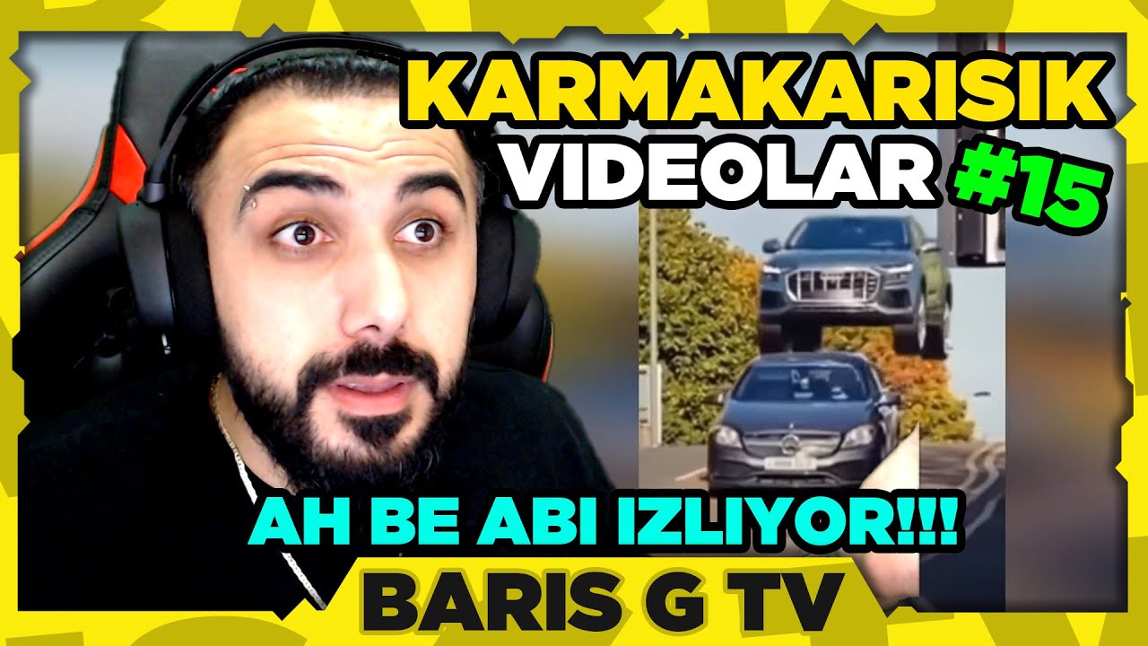 Barış G AH BE ABİ - KARMAKARIŞIK VİDEOLAR #15 İZLİYOR!!!