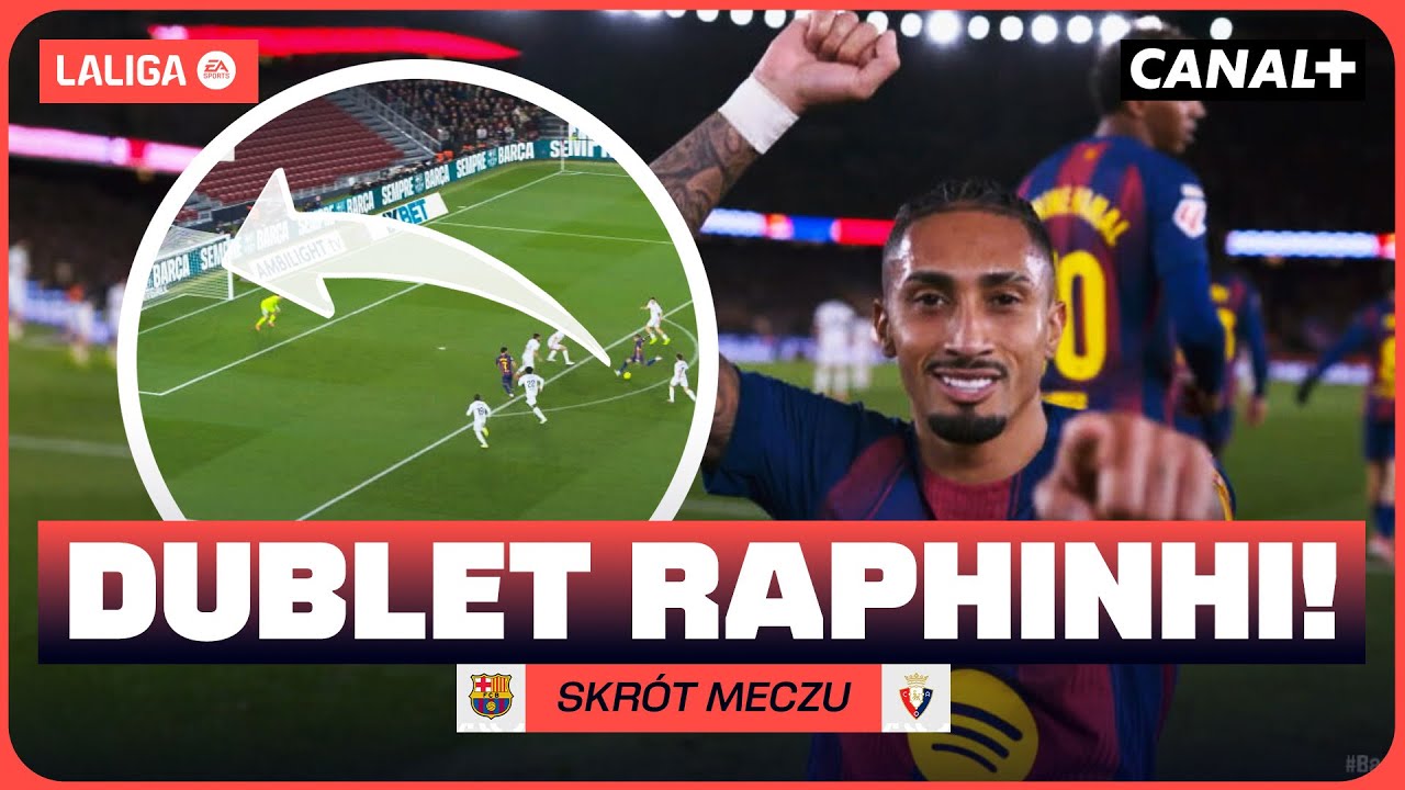 RAPHINHA RAZY DWA! BARCA POWIĘKSZA PRZEWAGĘ NAD REALEM! BARCELONA - OSASUNA, SKRÓT MECZU