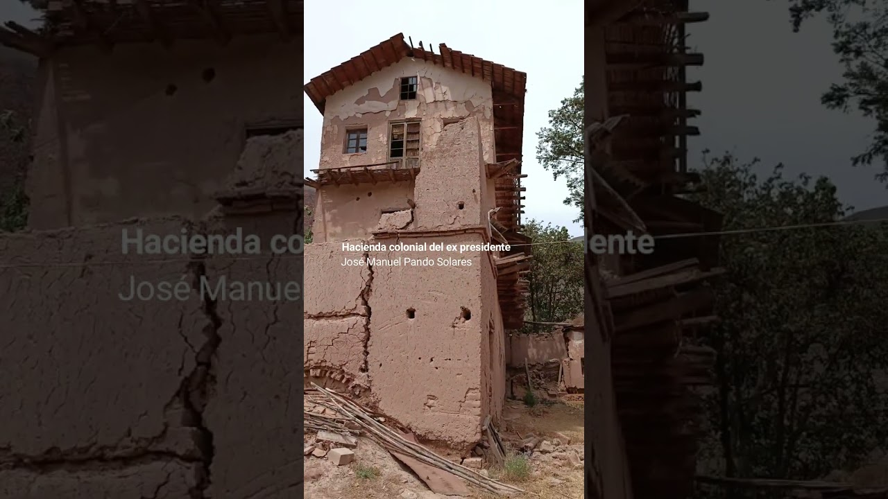 Hacienda colonial del ex-presidente Jos&eacute; Manuel Pando Solares.