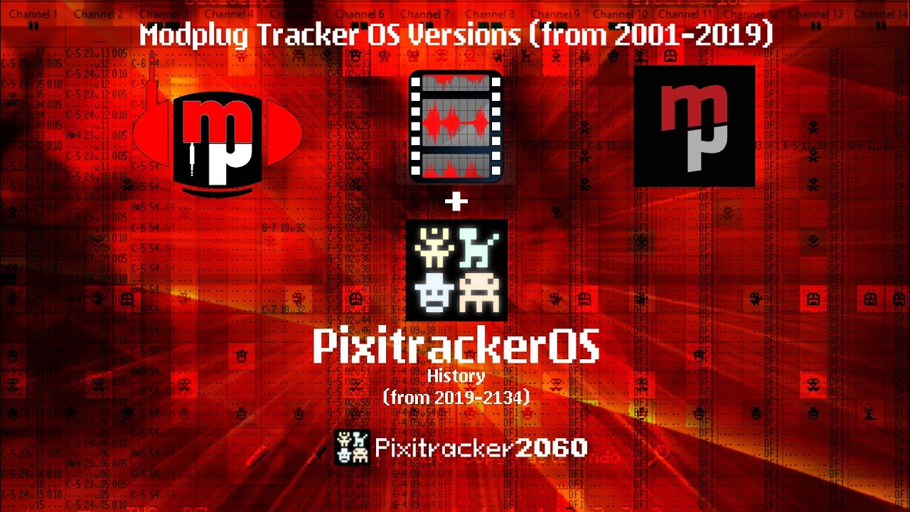 Modplug Tracker OS Versions (from 2001-2019) + PixitrackerOS History (from 2019-2134)