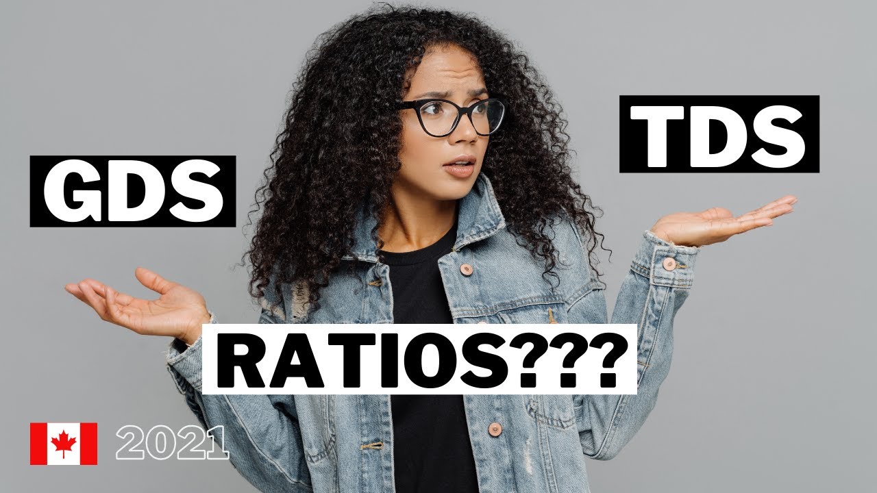 Know your GDS and TDS ratios BEFORE shopping for a mortgage! (Canada 2021 Rules)