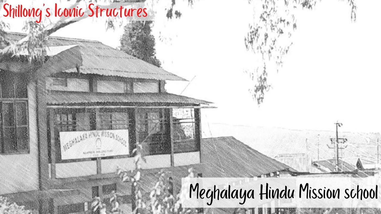 MEGHALAYA HINDU MISSION SCHOOL : From Darkness to light