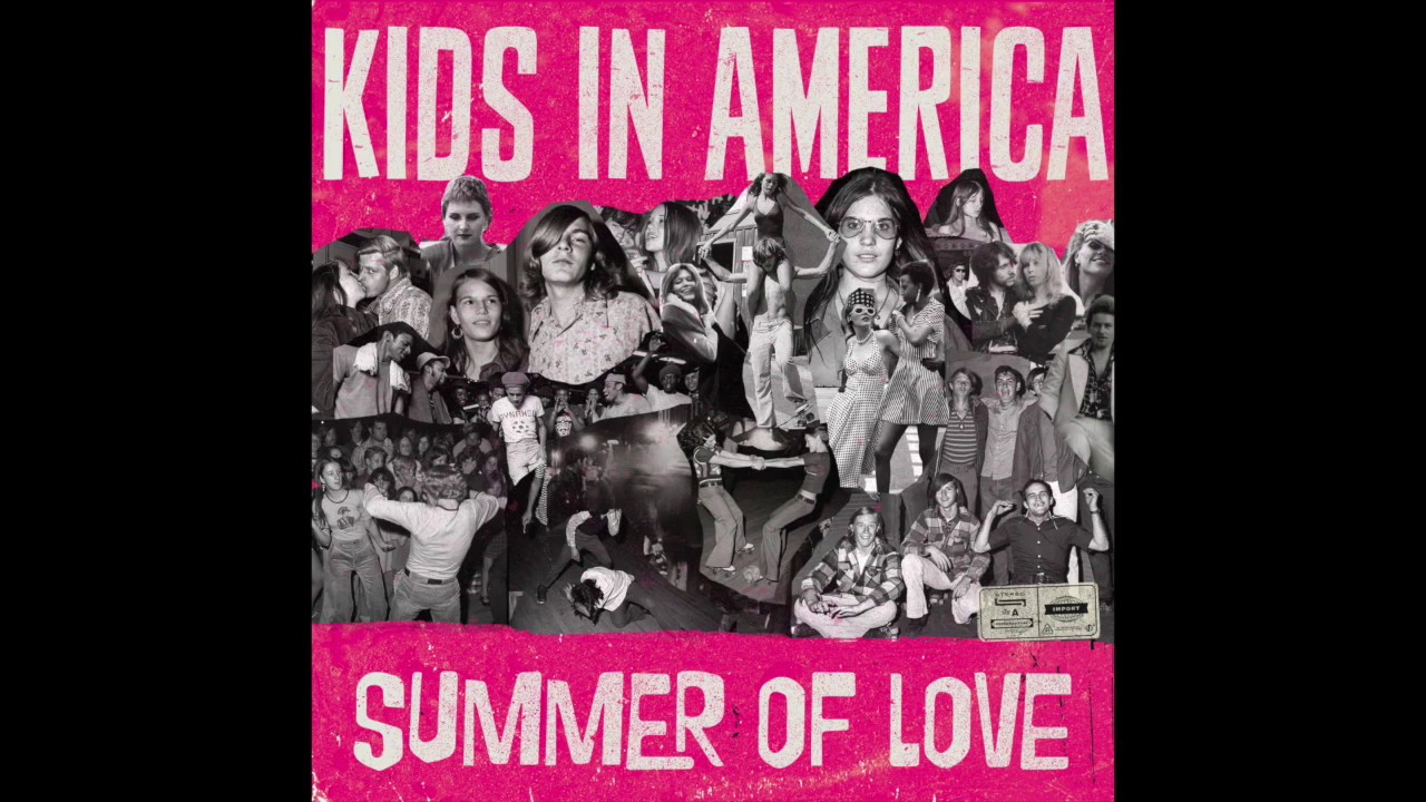Kids In America - Summer of Love (Official Audio)