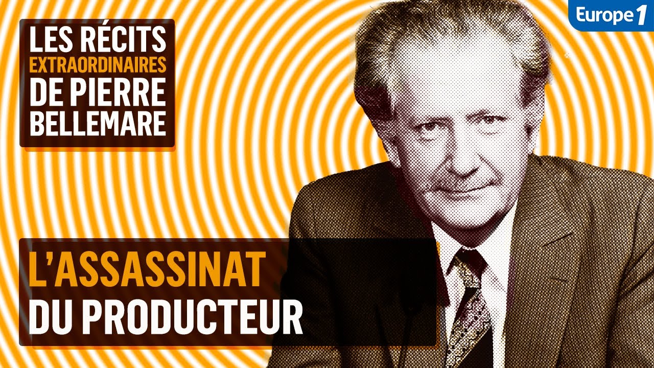 L’assassinat du producteur - Les récits extraordinaires de Pierre Bellemare