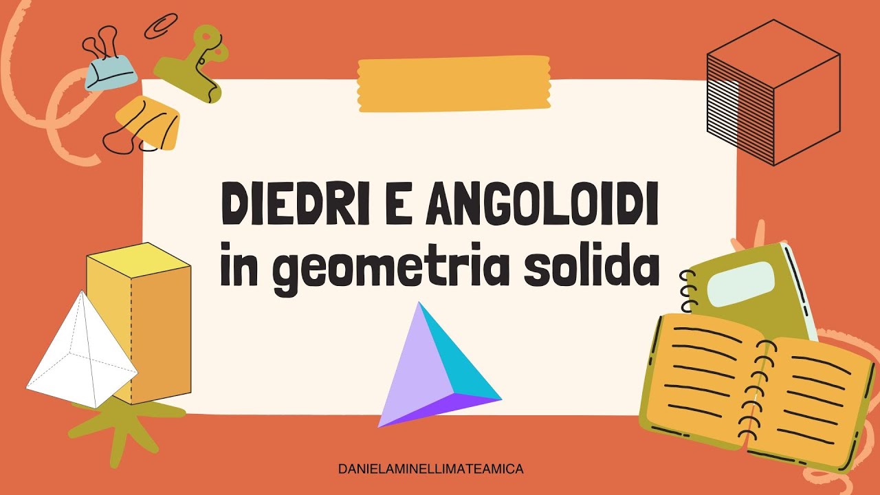 Diedri e Angoloidi - geometria solida