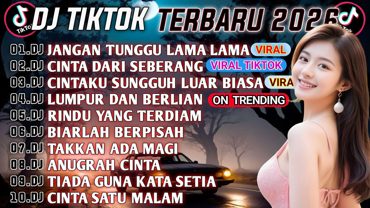 DJ VIRAL TIKTOK TERBARU 2026 || DJ JANGAN TUNGGU LAMA LAMA || DJ CINTA DARI SEBERANG FULL BASS🔥
