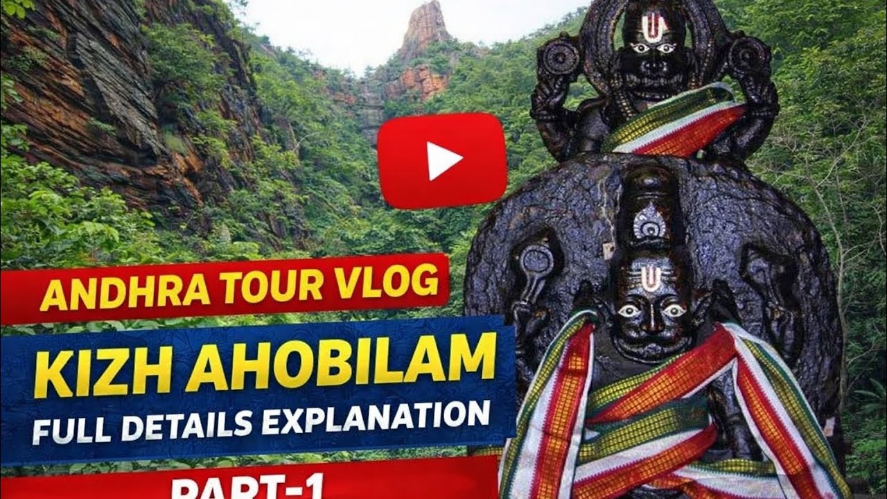 Kizh Ahobilam Full Details Explained | Andhra Tour Vlog | Part-1
