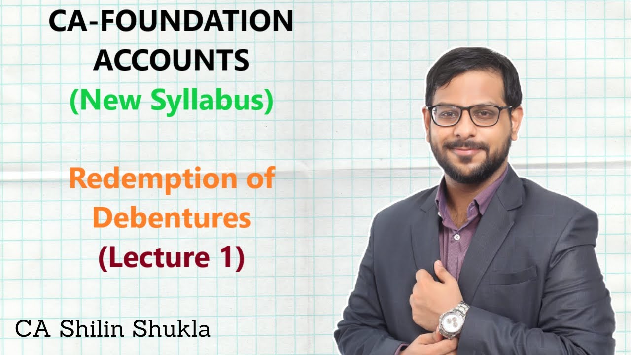 CA Foundation | Accounts | Redemption of Debentures | Lecture 1