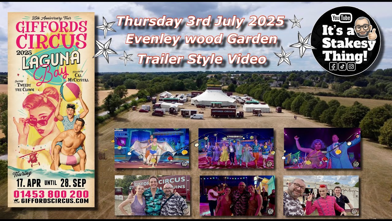 Giffords Circus Trailer style video, Evenley Wood Garden Thursday 3rd July 2025