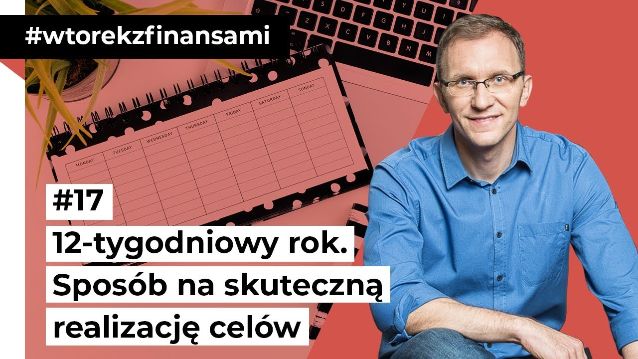 12-tygodniowy rok. Sposób na skuteczną realizację celów 