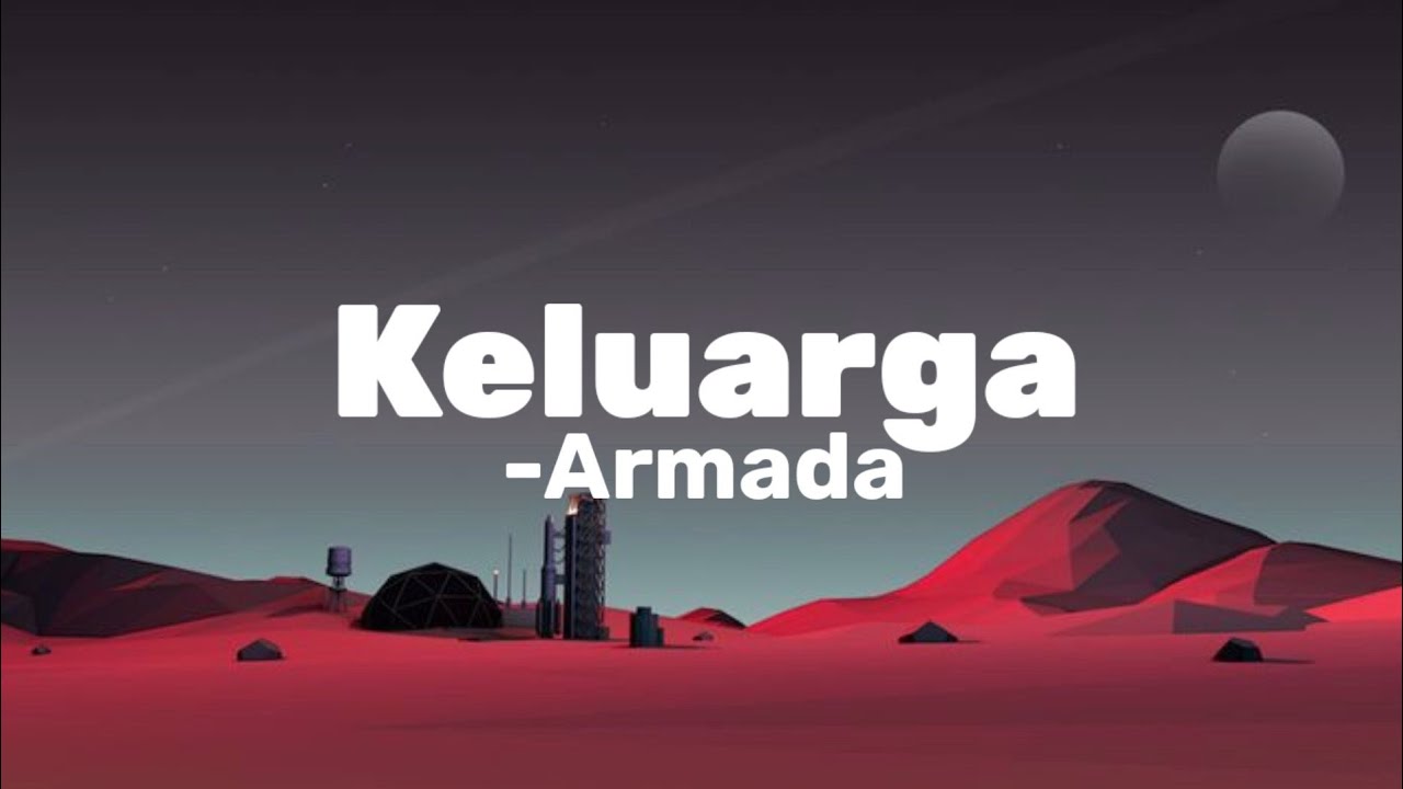 Armada - Keluarga ( Lirik )