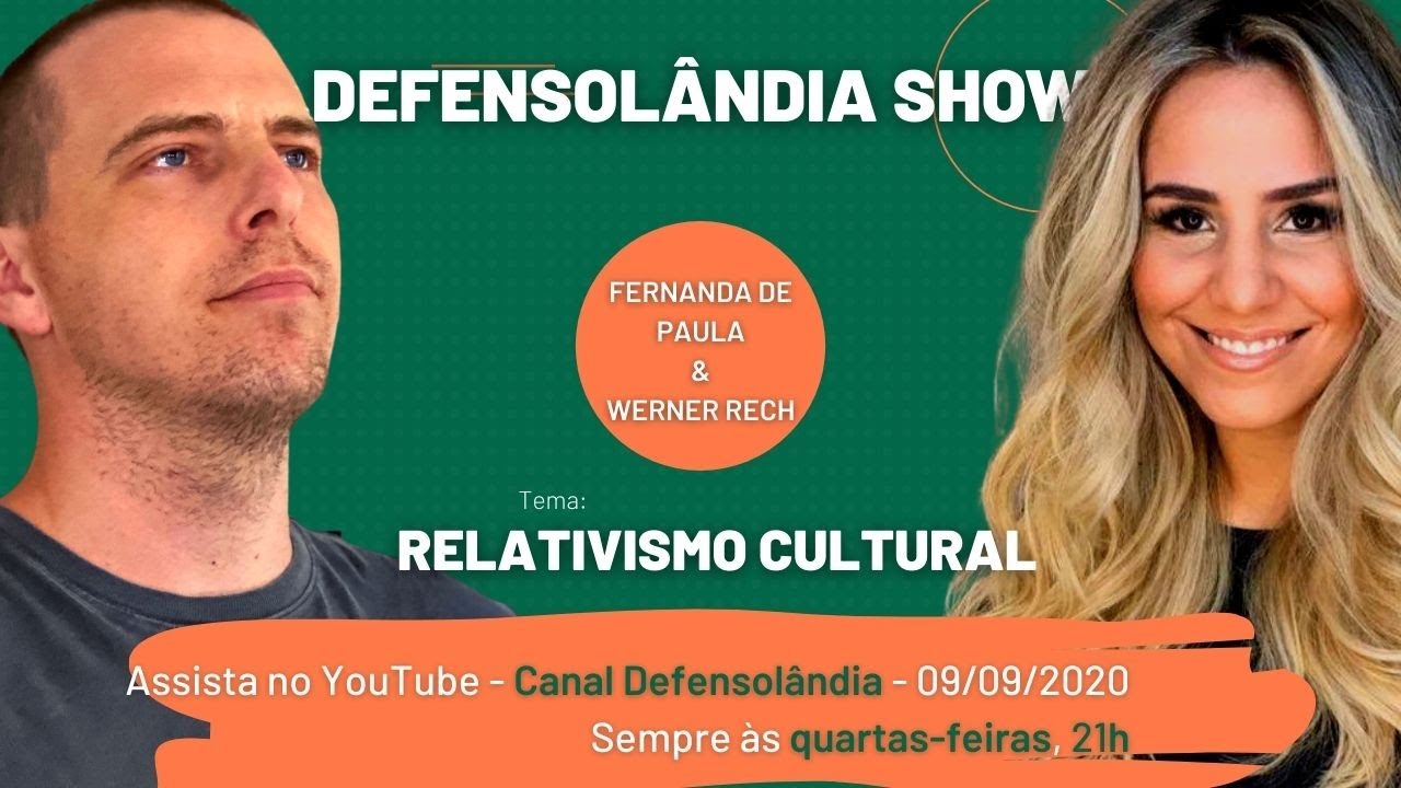 Defensolândia Show Relativismo Cultural