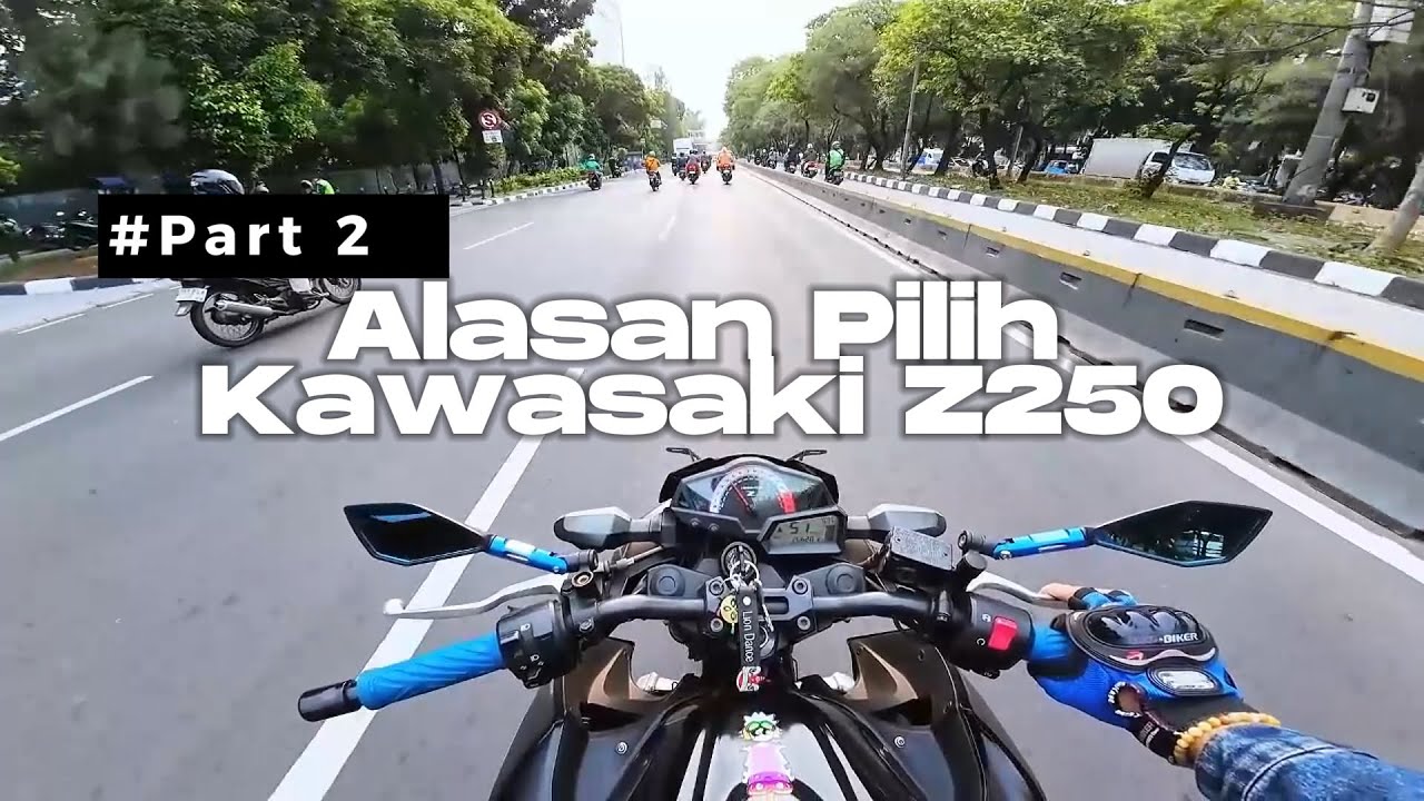 Alasan Pilih Kawasaki Z250‼️ | #part2