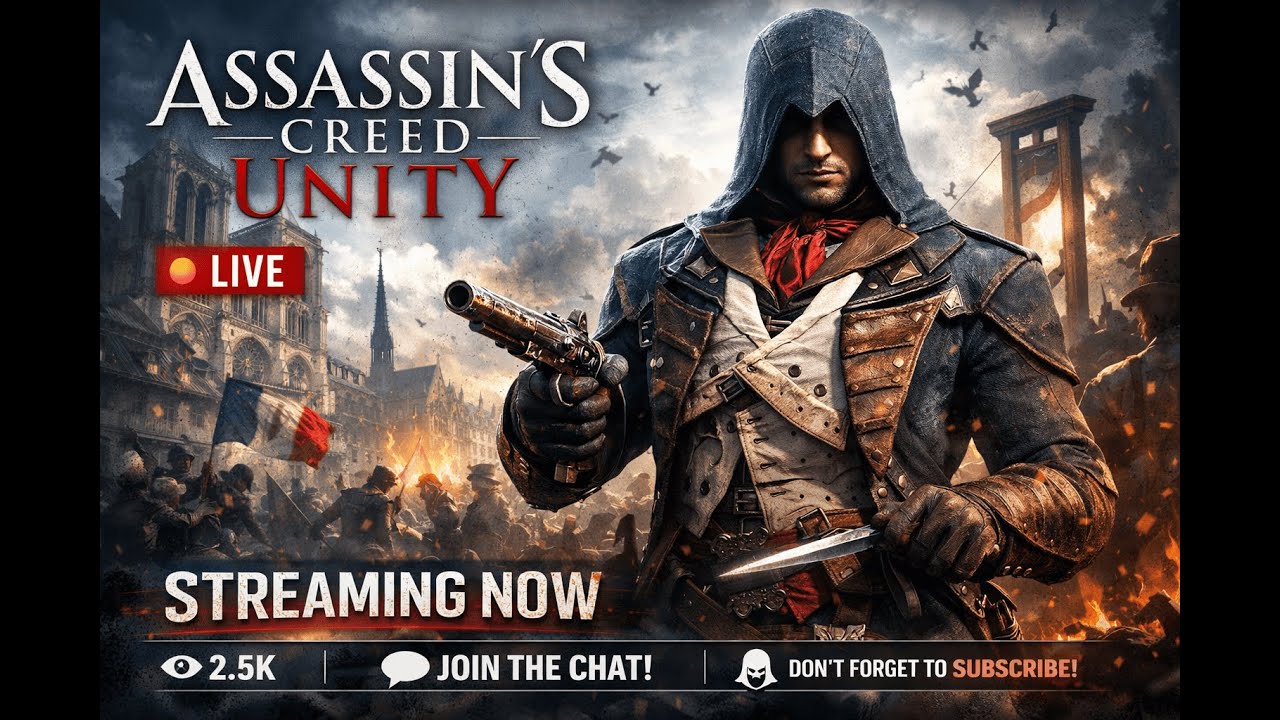 بث مباشر 🔥Assassin’s Creed Unity