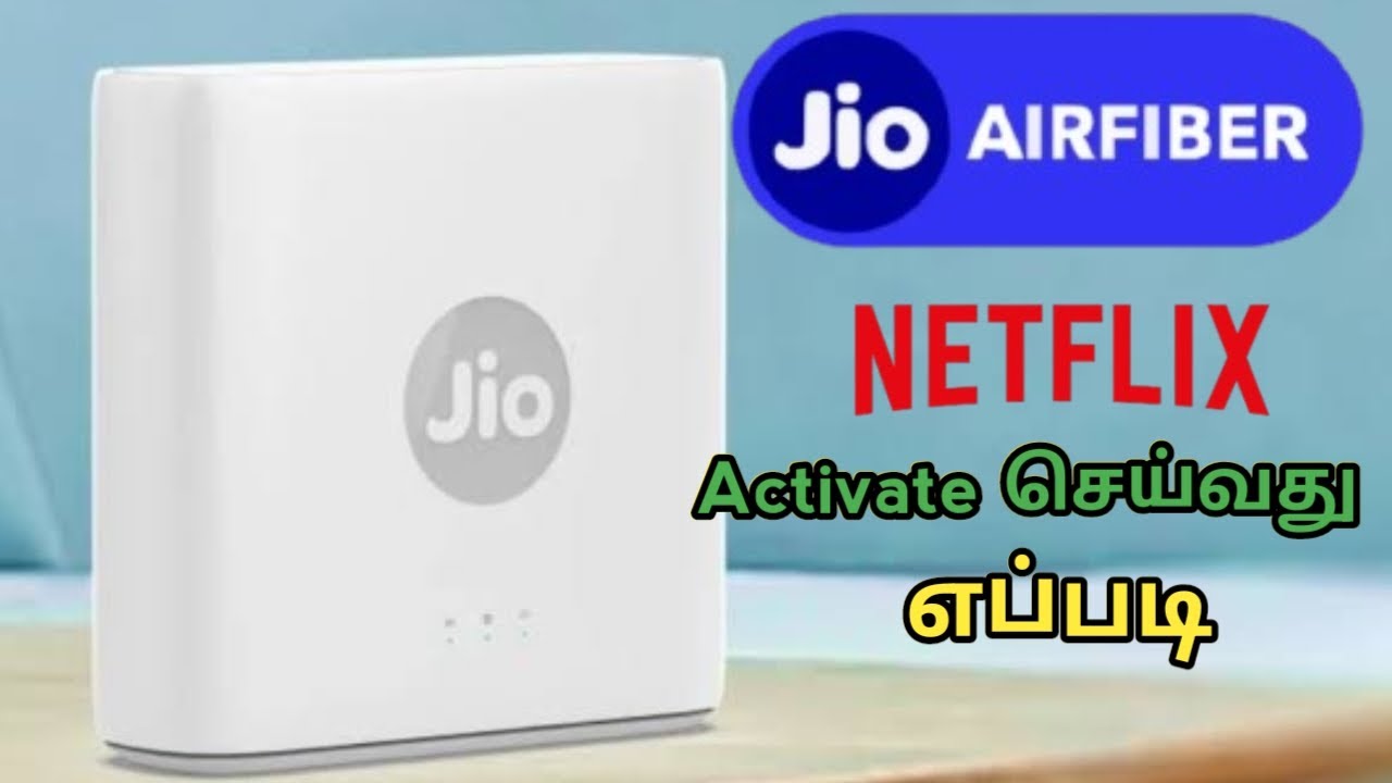 Jio Airfiber Netflix activate in tamil