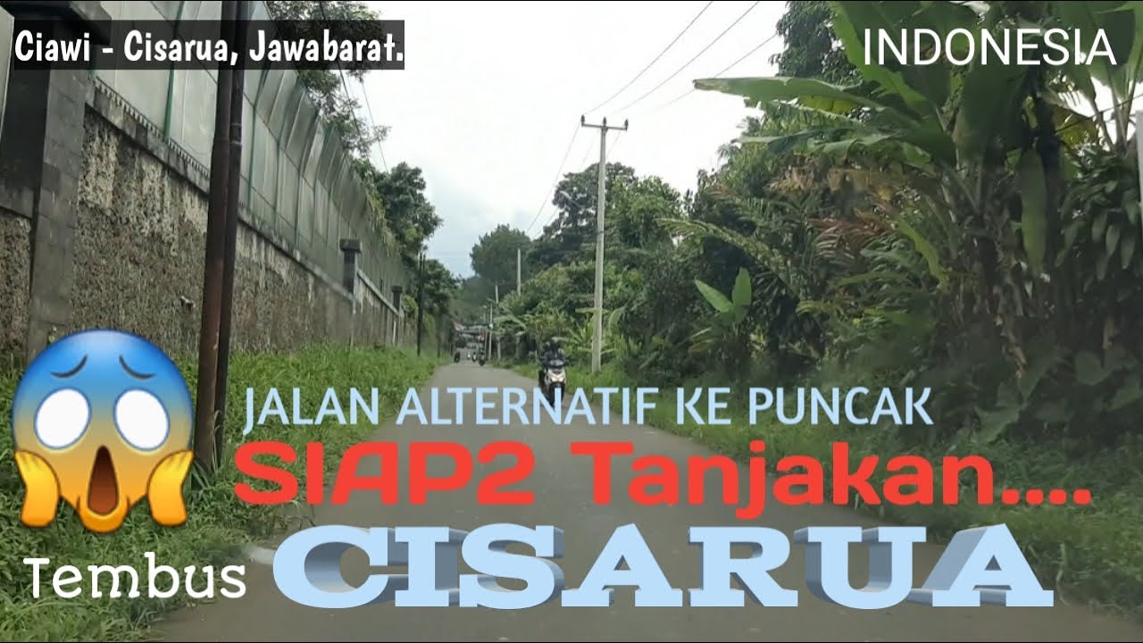 JALUR ALTERNATIF KE PUNCAK via Pasar Pasir Muncang tembus ke   CISARUA.