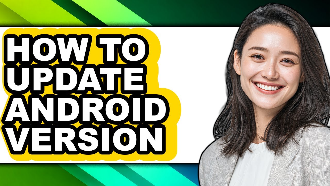 How to Update Android Version - Full Guide