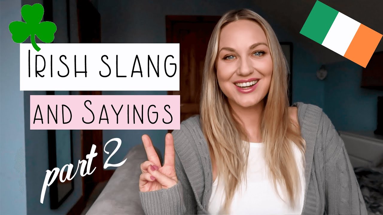 Irish Slang and Phrases | Part 2
