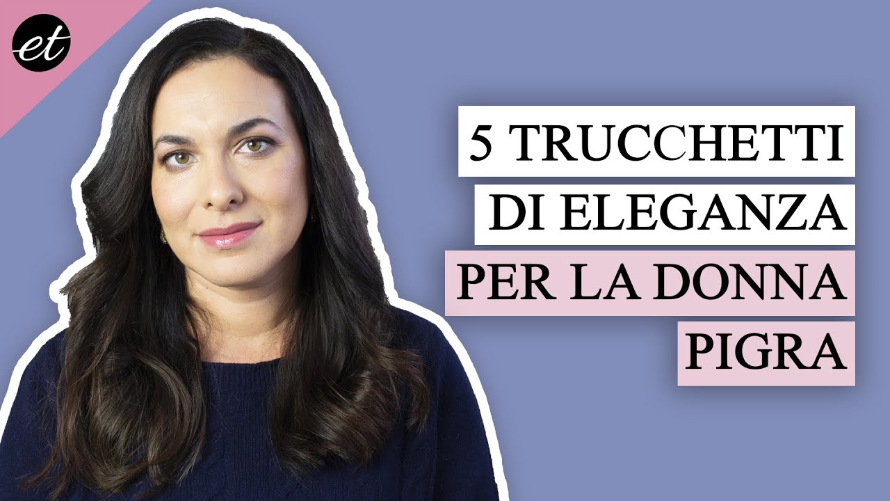 5 trucchetti di ELEGANZA per la DONNA PIGRA