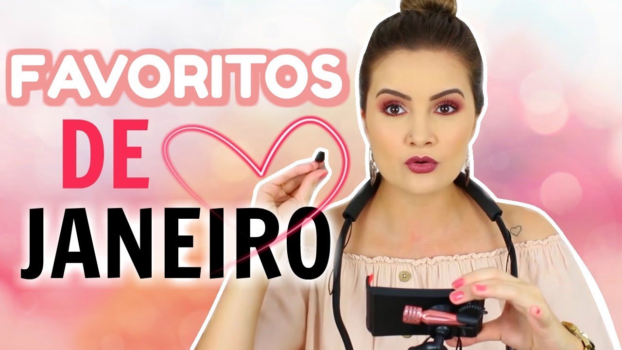 FAVORITOS DO MÊS DE JANEIRO