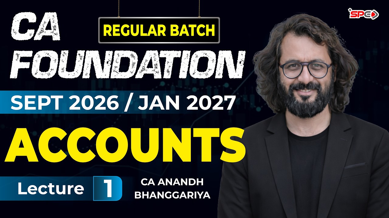 CA Foundation Accounts Sept 26/Jan 27 Attempt Regular Batch Demo Lecture 1 | CA Anandh Bhanggariya
