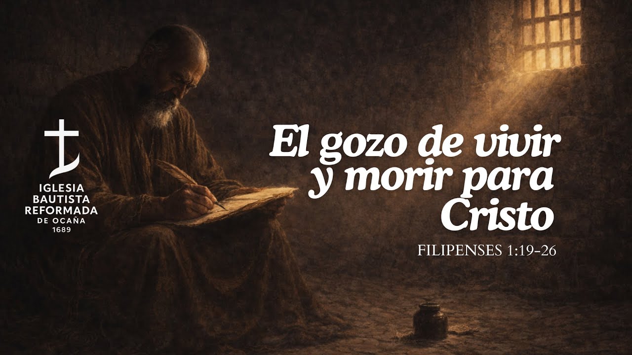 El gozo de vivir y morir para Cristo - Filipenses 1:19-26 - Hno. Elías Pico