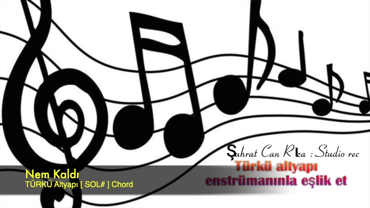 Nem Kaldı TÜRKÜ Altyapı Saz İçin [ SOL# ] Chord