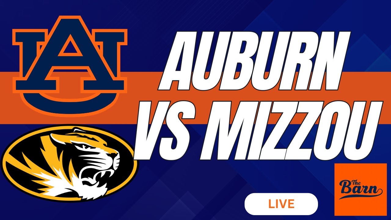 BARNCAST: LIVE Auburn vs Missouri HOOPS