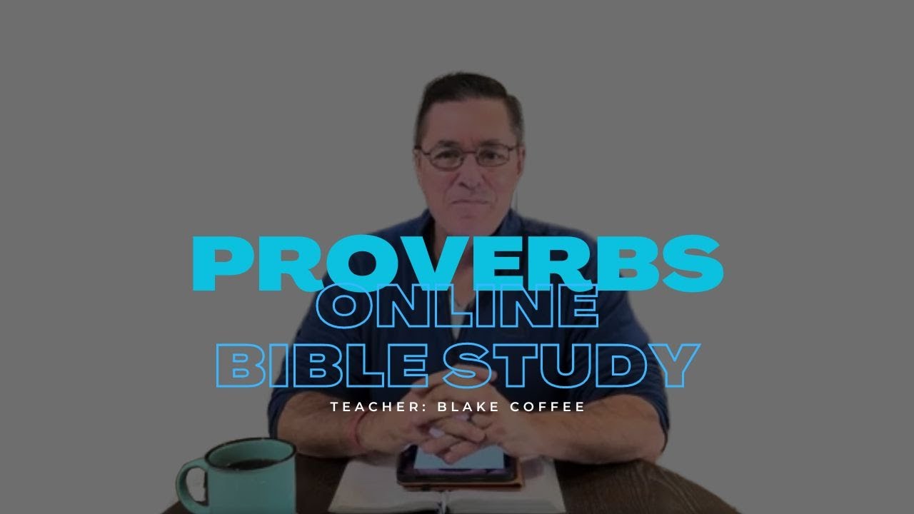 Online Bible Study - Proverbs 2:1-15