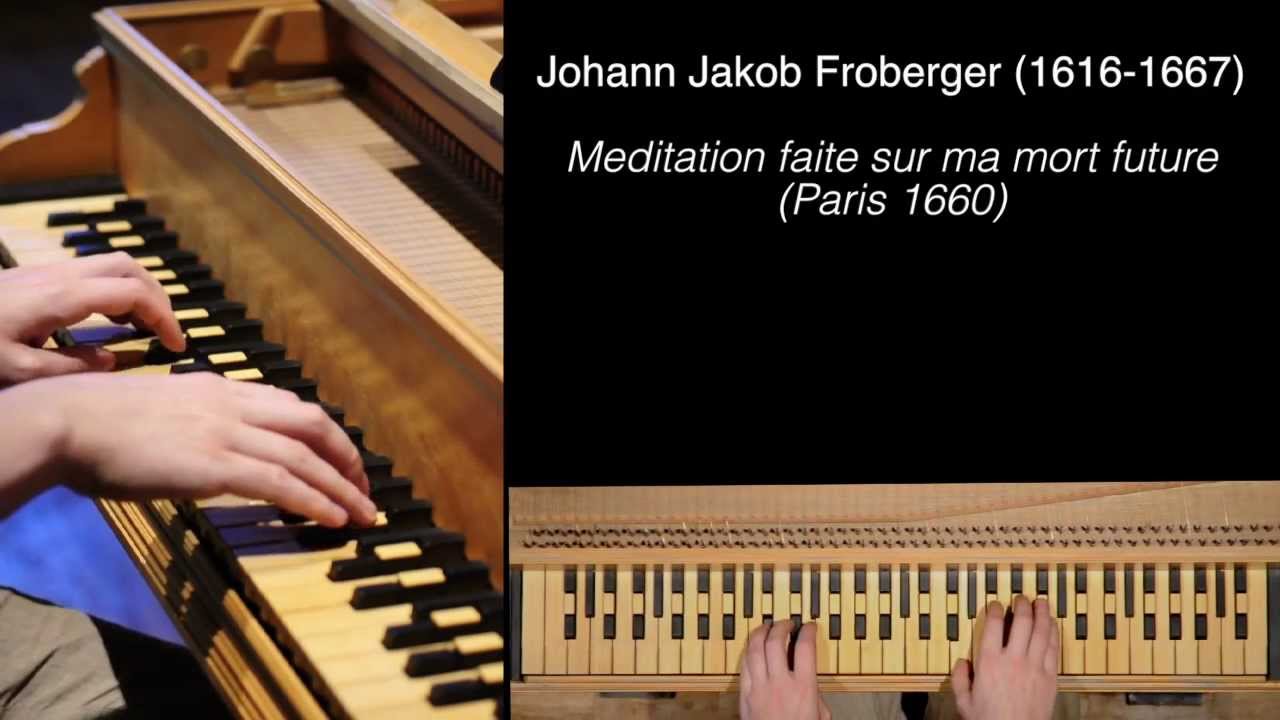 Froberger: Meditation faite sur ma mort future