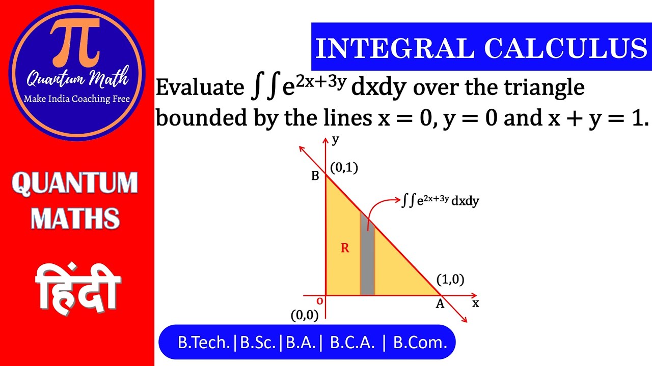 Evaluate ∫∫e2x+3y dxdy over the triangle bounded by the lines x=0, y=0 & x + y=1|Integral Calculus