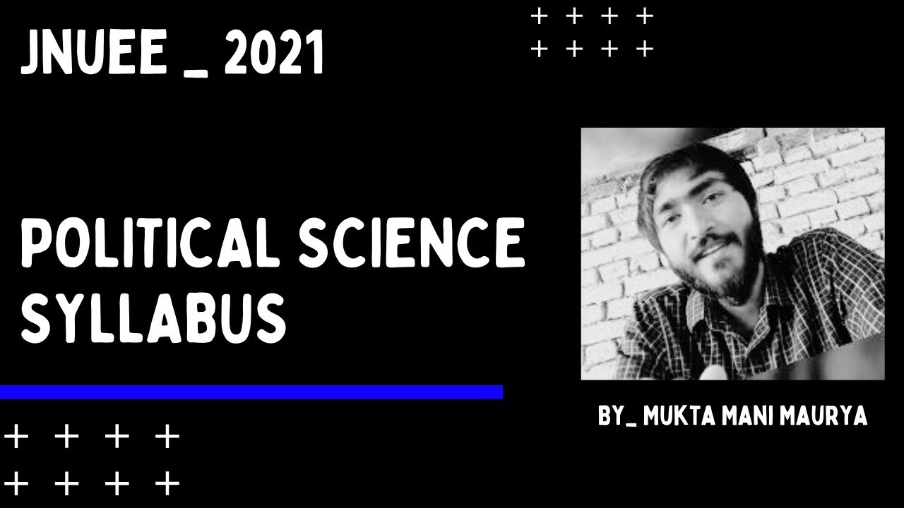 jnuee _ 2021 _ political science jnu entrance syllabus discussion by Mukta Mani Maurya