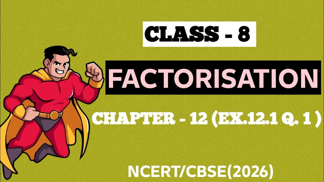 Class 8 | Factoriation | chapter - 12 | (ex.12.1 (q.1)) | NCERT | CBSE | Maths | 