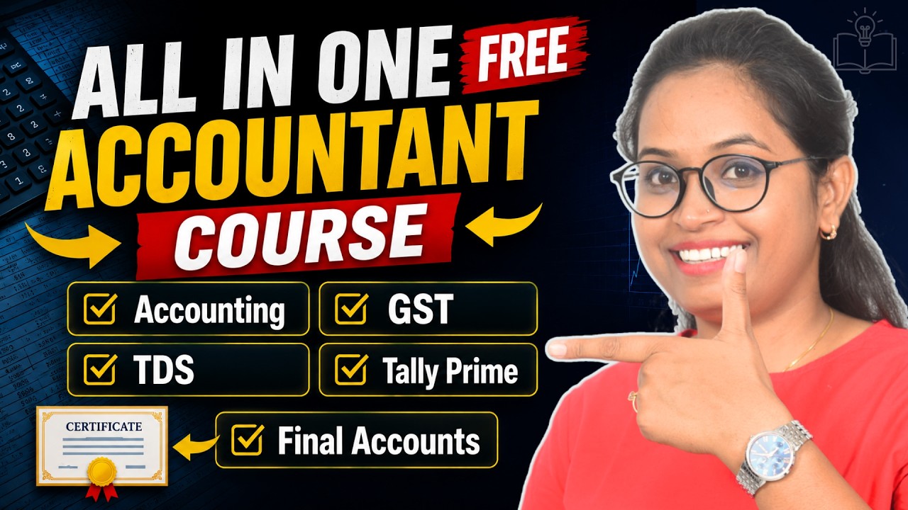Complete Practical Accountant Course |Accounting, GST, TDS, Tally, Final Accounts | With Certificate